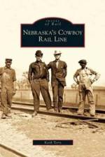 Nebraska's Cowboy Rail Line af Keith Terry