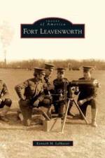 Fort Leavenworth af Kenneth M LaMaster
