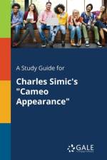 Study Guide for Charles Simic's Cameo Appearance af Cengage Learning Gale