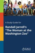Study Guide for Randall Jarrell's the Woman at the Washington Zoo af Cengage Learning Gale
