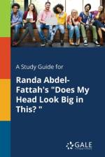 Study Guide for Randa Abdel-Fattah's Does My Head Look Big in This? af Cengage Learning Gale