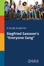 Study Guide for Siegfried Sassoon's Everyone Sang af Cengage Learning Gale