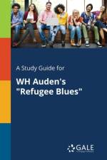 Study Guide for Wh Auden's Refugee Blues af Cengage Learning Gale