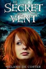 Secret du vent af Melanie de Coster