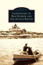 Lighthouses of Bar Harbor and the Acadia Region af Timothy E Harrison