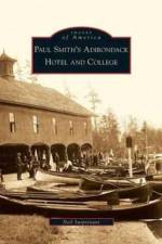 Paul Smith's Adirondack Hotel and College