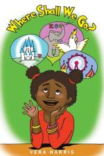 Where Shall We Go? af Vera Harris