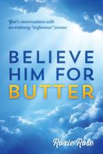 Believe Him for Butter af Roxie Rose