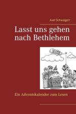 Lasst uns gehen nach Bethlehem af Axel Schwaigert