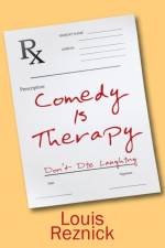 Comedy is Therapy af Louis Reznick