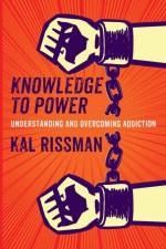 Knowledge to Power af Kal Rissman