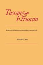Tuscan and Etruscan af Herbert J Izzo