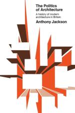 Politics of Architecture af Anthony (University of Manchester UK) Jackson