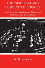 The New Zealand Legislative Council af William Keith Jackson