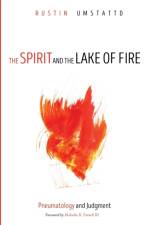 Spirit and the Lake of Fire af Rustin Umstattd