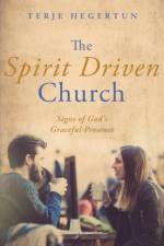 Spirit Driven Church af Terje Hegertun