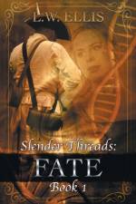 Slender Threads af L W Ellis