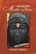 Mornings with Mother Divine af Sanaaa' Hamada