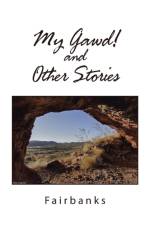 My Gawd! and Other Stories af Fairbanks N/A