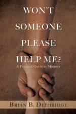 Won't Someone Please Help Me? af Brian B Delbridge