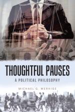 Thoughtful Pauses af Michael G Merhige
