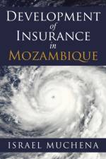 Development of Insurance in Mozambique af Israel Muchena