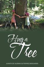 Hug a Tree af Juanita De Guzman Gutierrez
