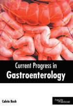 Current Progress in Gastroenterology