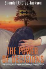 Power of Decisions af Shondel Andrea Jackson
