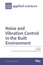 Noise and Vibration Control in the Built Environment