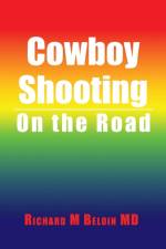 Cowboy Shooting af Richard M Beloin MD