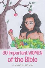 30 Important WOMEN of the Bible af Kimbriah L Alfrenar
