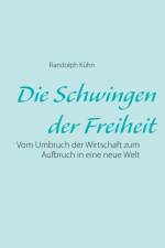 Schwingen der Freiheit af Randolph Kuhn