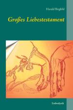 Grosses Liebestestament af Harald Birgfeld