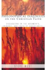 Philosophical Dialogues on the Christian Faith af Steve (BT Laboratories UK) West