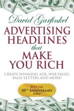 Advertising Headlines That Make You Rich af David Garfinkel