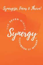 Seven Minute Synergy Workbook af Myisha T Hill