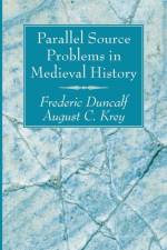 Parallel Source Problems in Medieval History af August C Krey