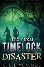 Great Timelock Disaster af C Lee McKenzie