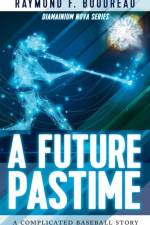 Future Pastime af Raymond Boudreau