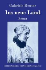 Ins neue Land af Gabriele Reuter