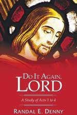 Do It Again, Lord af Randal Earl Denny