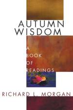 Autumn Wisdom af Richard L Morgan