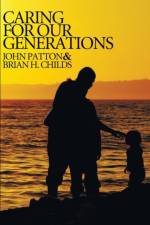 Caring for Our Generations af Brian H Childs