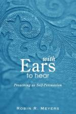With Ears to Hear af Dr Robin R Meyers