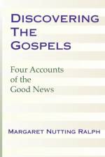 Discovering the Gospels af Margaret Nutting Ralph