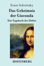 Das Geheimnis der Gioconda af Ernst Schwitzky