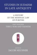 History of the Mishnaic Law of Purities, Part 19