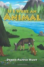 If I Were an Animal af Debbie Pappin Hunt
