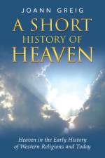 Short History of Heaven af Joann Greig